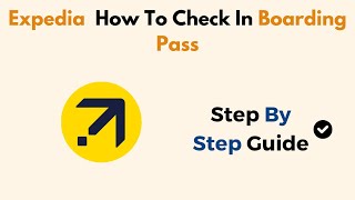 ExpediaHow To Check In Boarding Pass [upl. by Nauh]