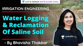 Water Logging amp Reclamation Of Saline Soil  Irrigation Engineering  GATEESE 2021  Bhavisha Maam [upl. by Skylar157]