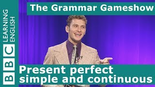 The Present Perfect Simple and Continuous The Grammar Gameshow Episode 4 [upl. by Prochora]