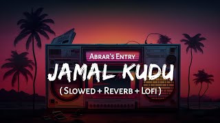 Abrars Entry Jamal Kudu  Lofi Mix  Slowed  Reverb  Bobby Deol Harshvardhan  Animal  SSR Lofi [upl. by Norha]