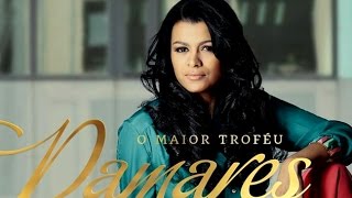 Damares quotO MAIOR TROFÉUquot 2013  Álbum Completo HD [upl. by Allemrac850]