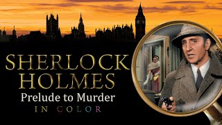 Sherlock Holmes Prelude to Murder In Color [upl. by Dammahom]