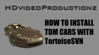 How to install TDM cars with TortoiseSVN [upl. by Inaffyt]