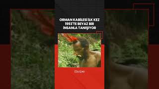 İlk Defa Beyaz İnsan Gören Orman Kabilesi 1993 l shorts [upl. by Eiffub]