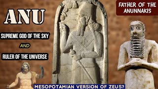 Anu The Supreme God and Father Of The Anunnaki  Sumerian Mythology Explained  Mythical History [upl. by Bettencourt]