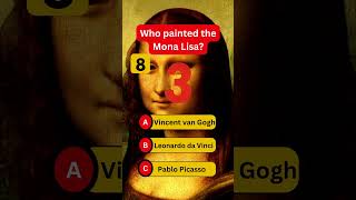 Who Painted the Mona Lisa 🎨  Timeless Trivias [upl. by Peterus]