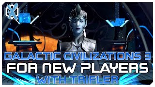 Galactic Civilizations 3 For New Players [upl. by Odnumyar407]