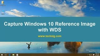 How to Capture Windows 10 Reference Image with WDS [upl. by Ahsetel]