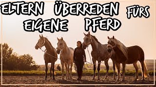 Eltern überreden fürs eigene Pferd ✮ [upl. by Lynda]