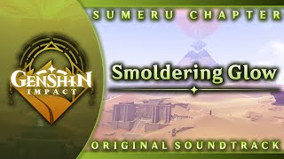 Smoldering Glow  Genshin Impact Original Soundtrack Sumeru Chapter [upl. by Thorman707]