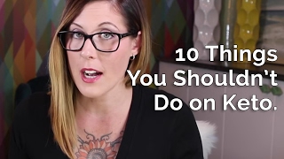 10 Things You Shouldn’t Do on Keto [upl. by Neroled]