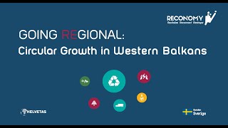 Going Regional Circular Growth in Western Balkans [upl. by Eudocia]