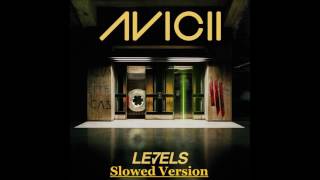 Avicii  Levels Slowed Version [upl. by Novel486]