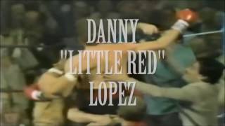 Danny quotLittle Redquot Lopez Highlights  TITLE Boxing  Boxing Legends [upl. by Sharla]