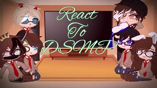 High school au react to the dsmp  high school au  dsmp  reaction  pt 4  Gacha club [upl. by Nirel]