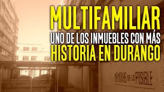 Multifamiliar uno de los inmuebles con más historia en Durango [upl. by Eirahcaz]