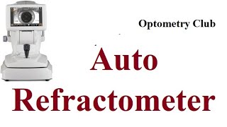 Auto Refractometer Overview  Clinical Refraction [upl. by Ijic]