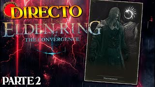 USAMOS LA CLASE NIGROMANTE en ELDEN RING  DLC Shadow Of The Erdtree  MOD THE CONVERGENCE Parte 2 [upl. by Giles236]