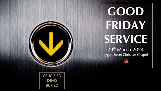 How Is This Death Good – LSCC Live Good Friday Service 29th March 2024 [upl. by Aryas]