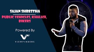 Public Vehicles Khalasi Bikers  ft Sajan Shrestha  Stand Up Comedy [upl. by Pike]