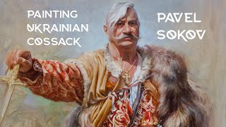 Painting Ukrainian Cossack for Donation  Pavel Sokov [upl. by Norda559]