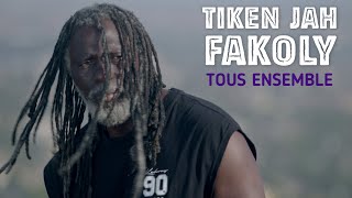 Tiken Jah Fakoly  Tous Ensemble official video [upl. by Ymot506]