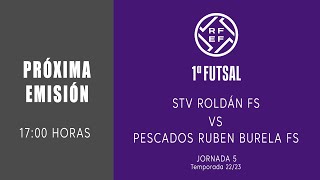 STV Roldán  P Rubén Burela FS  1ªRFEF FUTSAL FEMENINO  J5 [upl. by Atires106]