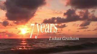 Lukas Graham  7 years lyrics [upl. by Anitra329]