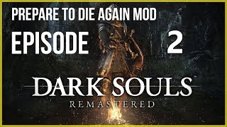 Prepare To Die Again Mod  Dark Souls Remastered  Episode 2  Chloranthy Ring already [upl. by Rengia388]