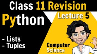 5 Lists and Tuples  Python for Class 12 Board  Revision of Class 11th [upl. by Coffeng433]