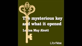 The Mysterious Key and What It Opened FULL Audio Book [upl. by Nauqan]