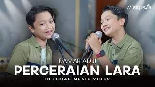 Damar Adji  Perceraian Lara Official Music Video [upl. by Eiclek]