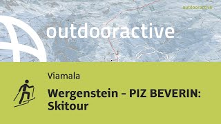 Wergenstein  PIZ BEVERIN Skitour [upl. by Ahtiekal]