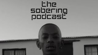 The Sobering Podcast S07E02 feat Maglera Doe Boy [upl. by Elamrej]