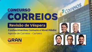 Concurso Correios  Revisão de Véspera Conhecimentos Comuns e Nível Médio Agente de Correios [upl. by Anuaik796]