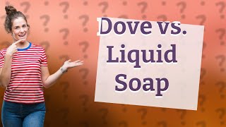 Is Dove bar soap better than liquid [upl. by Kirbee839]