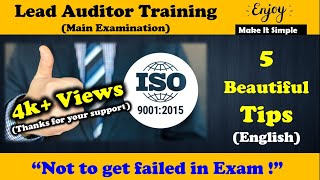 5 Beautiful Tips for ISO 9001 Lead Auditor Certification Course quotNot to get failed in Main Examquot [upl. by Mairam]