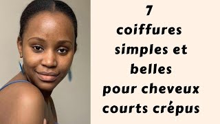 7 COIFFURES POUR CHEVEUX COURTS CRÉPUS part 1 cheveuxcrepus cheveuxcrepuscourts Cheveuxafros [upl. by Narut]