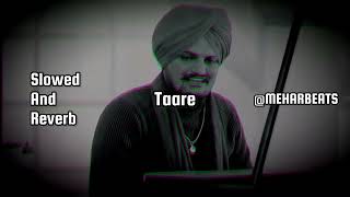 Taare  Sidhu Moose Wala  Slowed And Reverb  viralvideo slowed [upl. by Nomolos]