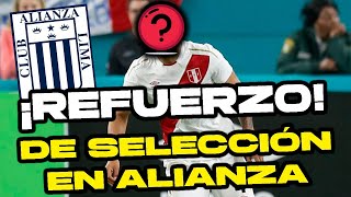 ¡ALIANZA LIMA se REFUERZA con UN CENTRAL de la SELECCIÓN PERUANA [upl. by Attenaj]