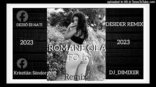 Romane gila  Fo fo RemixDESIDER amp DJDIMIXER 2023 [upl. by Cadal]