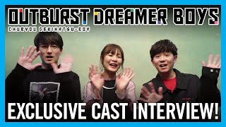 Outburst Dreamer Boys Cast Interview [upl. by Limak]