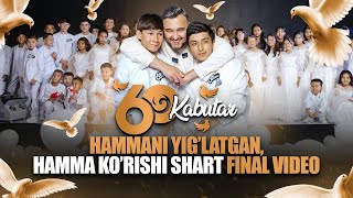 Sardor Rahimxon 60 KABUTAR HAMMANI YIG’LATGAN HAMMA KO’RISHI SHART FINAL VIDEO [upl. by Eciryt]