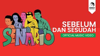 SENARIO  Sebelum dan Sesudah Official Music Video [upl. by Ahsirtap]