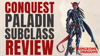 Conquest Paladin  DampD 5e Subclass Series [upl. by Navar]