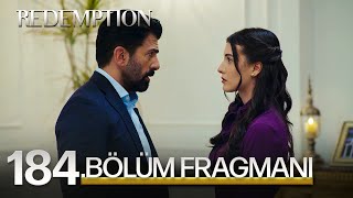 Esaret 184 Bölüm Fragmanı  Redemption Episode 184 Promo [upl. by Nahsad]