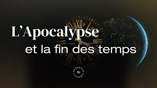 L Apocalypse et la fin des temps expliqués [upl. by Port]