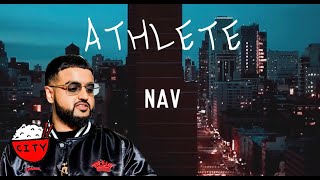 Nav  Athlete Official Lyric Video [upl. by Reivax]