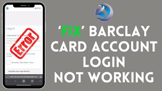 How to Fix Barclay Card Account Login Not Working 2024 [upl. by Susana147]