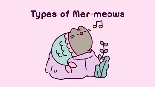 Pusheen Types of MerMeows [upl. by Gautea608]